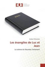 Les évangiles de Luc et Jean