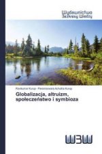 Globalizacja, altruizm, spoleczeństwo i symbioza