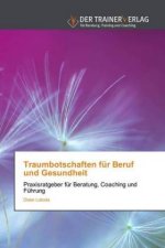 Traumbotschaften für Beruf und Gesundheit