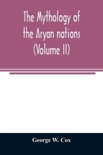 mythology of the Aryan nations (Volume II)