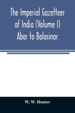 imperial gazetteer of India (Volume I) Abar to Balasinor