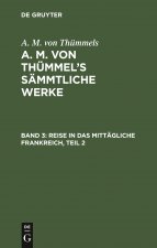 Reise in Das Mittagliche Frankreich, Teil 2