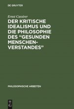 Kritische Idealismus Und Die Philosophie Des 