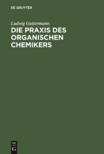 Die Praxis Des Organischen Chemikers