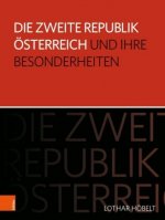 Die Zweite Republik OEsterreich und ihre Besonderheiten