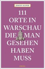111 Orte in Warschau, die man gesehen haben muss