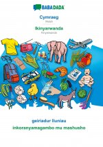 BABADADA, Cymraeg - Ikinyarwanda, geiriadur lluniau - inkoranyamagambo mu mashusho