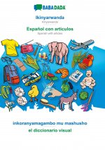 BABADADA, Ikinyarwanda - Espanol con articulos, inkoranyamagambo mu mashusho - el diccionario visual