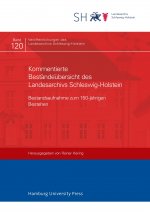 Kommentierte Beständeübersicht des Landesarchivs Schleswig-Holstein