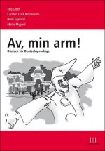 Av, min arm! - Dänisch für Deutschsprachige