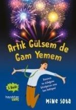 Artik Gülsem de Gam Yemem