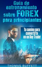 Guia de entrenamiento sobre FOREX para principiantes