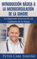 Introduccion Basica a la Microcirculacion de la Sangre