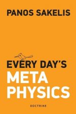EVERY DAY'S METAPHYSUCS