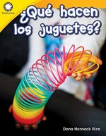 ?Qué Hacen Los Juguetes? (What Toys Can Do)