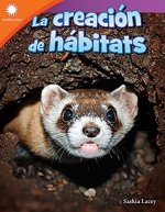 La Creación de Hábitats (Creating a Habitat)