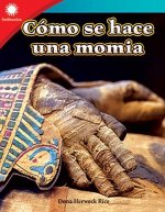 Cómo Se Hace Una Momia (Making a Mummy)