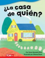 ?La Casa de Quién? (Whose House?)
