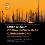 Emily Wesley Odibaajimowin imaa Ozhibogamong