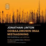 Jonathan Linton Odibaajimowin imaa Mistaasiniing