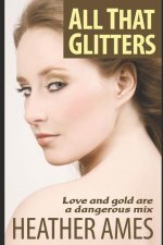 All That Glitters: Love and gold are a dangerous mix