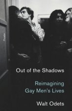 Out of the Shadows: Reimagining Gay Men's Lives