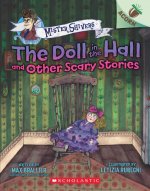 Doll in the Hall and Other Scary Stories: An Acorn Book (Mister Shivers #3)