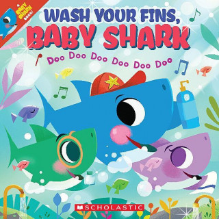 Wash Your Fins, Baby Shark (a Baby Shark Book)