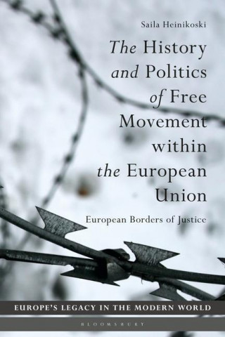 History and Politics of Free Movement within the European Union