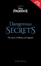 Frozen 2: Dangerous Secrets: The Story of Iduna and Agnarr