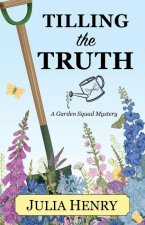 Tilling the Truth
