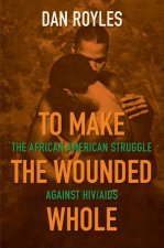 To Make the Wounded Whole