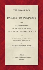 Roman Law of Damage to Property (1886)