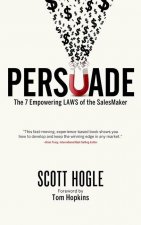 Persuade: The 7 Empowering Laws of the Salesmaker