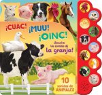 Cuac! Muu! Oinc!: ?Escucha Los Sonidos de la Granja!