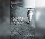 The Lost Pianos of Siberia