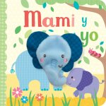 Mami Y Yo / Mommy and Me (Spanish Edition)