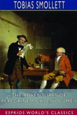 Adventures of Peregrine Pickle, Volume I (Esprios Classics)