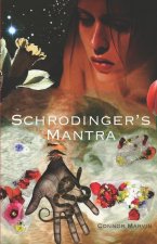 Schrodinger's Mantra