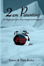 2am Parenting: The Highs and Lows of an Unexpected Diagnosis