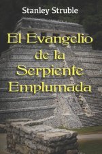 El Evangelio de la Serpiente Emplumada