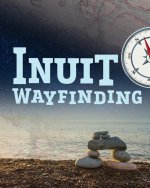 Arctic Sky: Inuit Wayfinding