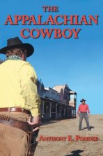 The Appalachian Cowboy: A Tarheel Favorite Son Goes Western