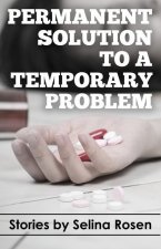 Permanent Solution to a Temporary Problem