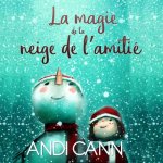 magie de la neige de l'amitie