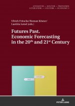Futures Past. Economic Forecasting in the 20th and 21st Century