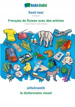 BABADADA, Eesti keel - Francais de Suisse avec des articles, piltsonastik - le dictionnaire visuel