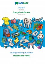 BABADADA, Armenian (in armenian script) - Francais de Suisse, visual dictionary (in armenian script) - dictionnaire visuel