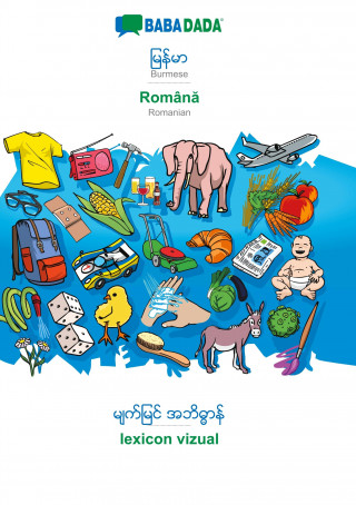 BABADADA, Burmese (in burmese script) - Romană, visual dictionary (in burmese script) - lexicon vizual