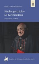 Kirchengeschichte als Kirchenkritik